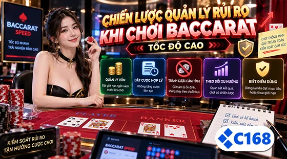 Chiến lược quản lý rủi ro khi chơi Baccarat tốc độ cao