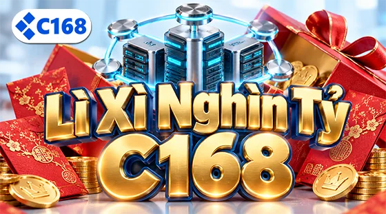 Lì xì nghìn tỷ C168